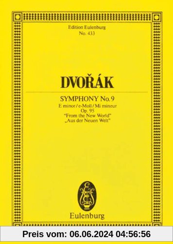 Symphony No. 9 E minor: From the New World. op. 95. B 178. Orchester. Studienpartitur.: Aus der Neuen Welt. op. 95. B 178. Orchester (Eulenburg Studienpartituren)